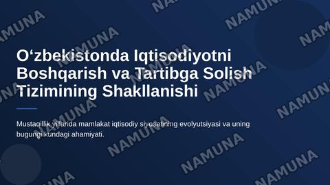 Oʻzbekistonda iqtisodiyotni boshqarish va tartibga solish tizimining shakllanishi — zamonaviy taqdimot