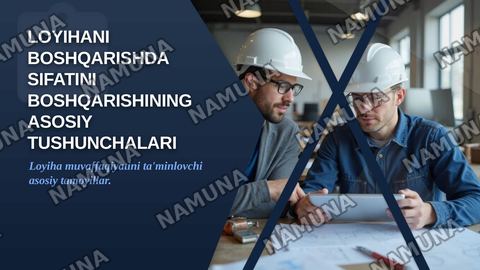 3.Loyihani boshqarishda sifatini boshqarishining asosiy tushunchalari va toifalari — zamonaviy taqdimot