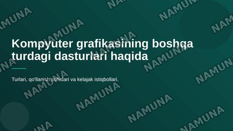 Kompyuter grafikasining boshqa turdagi dasturlari haqida. — zamonaviy taqdimot