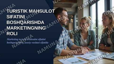 Turistik mahsulot sifatini boshqarishda marketingning roli. — zamonaviy taqdimot