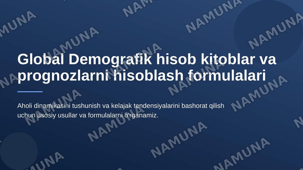 Global Demografik hisob kitoblar va proagnozlat ni hisoblash formulalari — 1-slayd