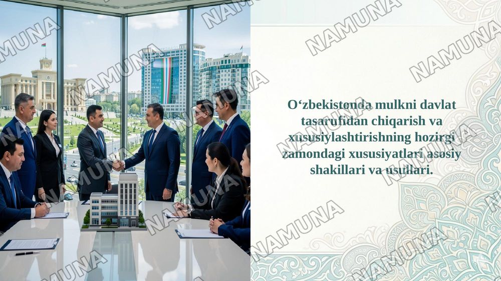 Oʻzbekistonda mulkni davlat tasarufidan chiqarish va xususiylashtirishning hozirgi zamondagi xususiyatlari asosiy shakillari va usullari. — 1-slayd