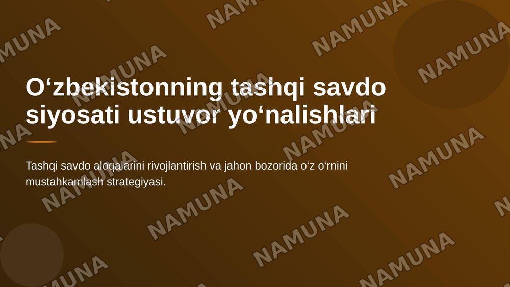O‘zbekistonning tashqi savdo siyosatining ustuvor yo'nalishlari — 1-slayd