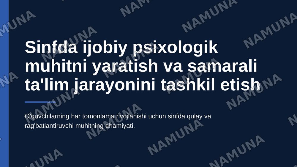 Sinfda ijobiy psixologik muhitni yaratish va samarali ta'lim jarayonini
tashkil etish. — 1-slayd