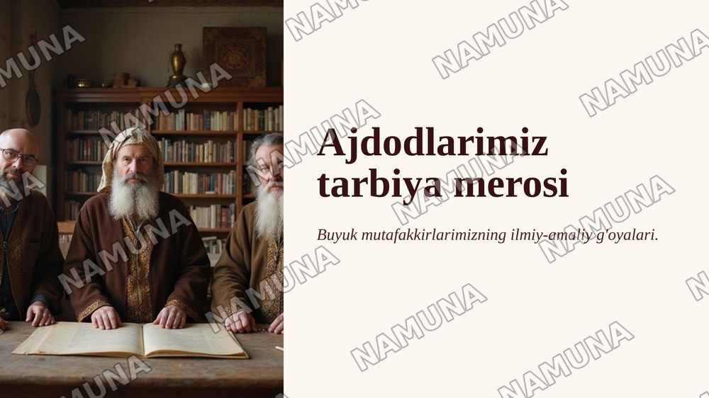 Ajdodlarimiz Abu Nasr Farobiy, Abu Ali ibn Sino, Abu Rayxon Beruniy va boshqalar tarbiyasiga oid ilmiy-amaliy fikrlari — 1-slayd