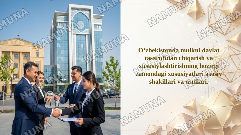 Oʻzbekistonda mulkni davlat tasarufidan chiqarish va xususiylashtirishning hozirgi zamondagi xususiyatlari asosiy shakillari va usullari. — 1-slayd