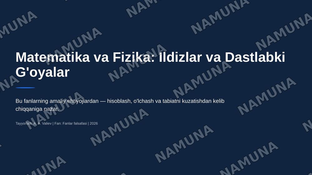 Matematika va Fizika fanlari kelib chiqishi va dastlabgi algaritm va formulalar — 1-slayd