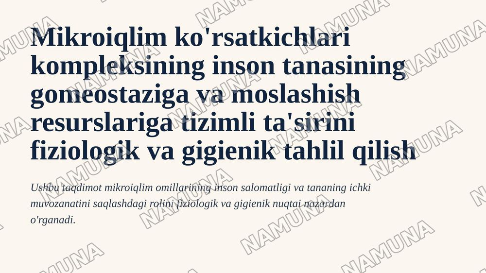Mikroiqlim ko'rsatkichlari kompleksining inson tanasining gomeostaziga va moslashish resurslariga tizimli ta'sirini fiziologik va gigienik tahlil qilish. — 1-slayd