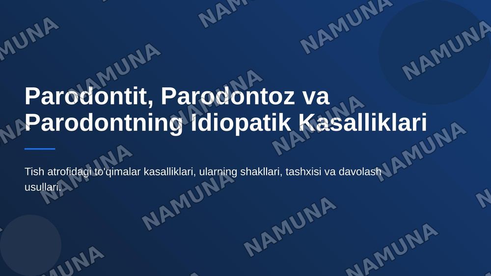 Parodontit. Yengil, o’rta va og‘ir shakllari. Klinikasi, qiyosiy tashxisi.
Parodontoz. Klinikasi, qiyosiy tashxisi. Parodontning idiopatik
6
kasalliklari. Klinikasi, qiyosiy tashxisi, davolash. Davolashda
stomatolog o‘mi. Kasallik tarixini yozis — 1-slayd