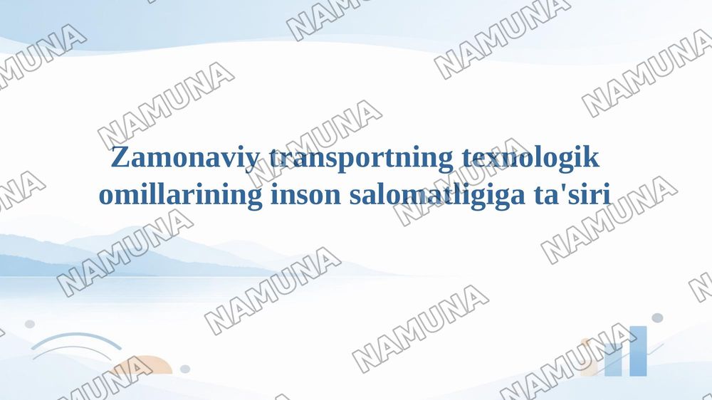Zamonaviy transportning texnologik omillarining inson salomatligiga ta'siri — 1-slayd