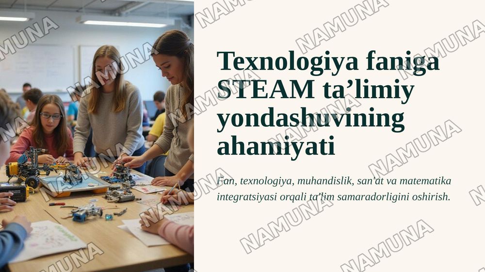 Texnologiya faniga STEAM ta’limiy yondashuvning ahamiyati — 1-slayd