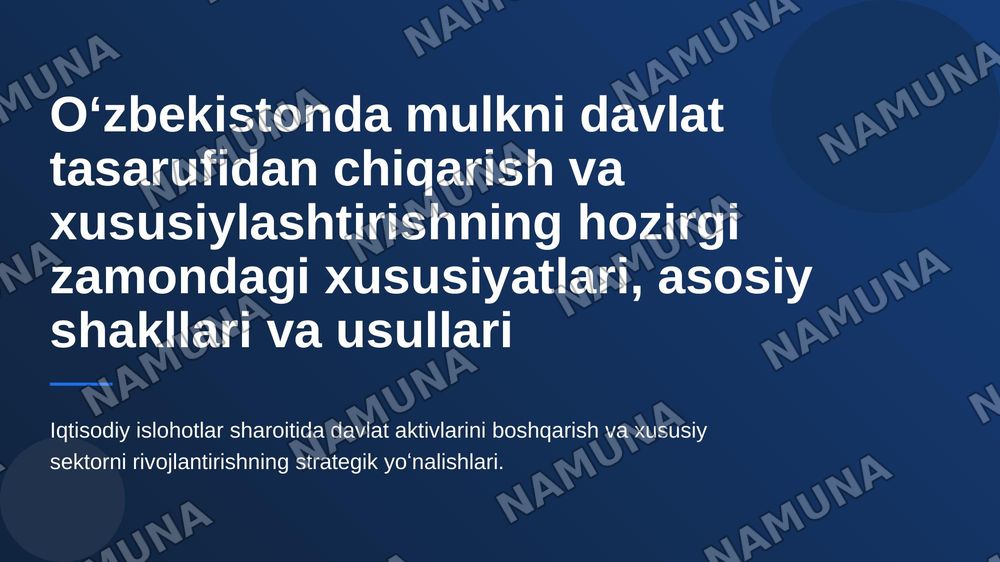 Oʻzbekistonda mulkni davlat tasarufidan chiqarish va xususiylashtirishning hozirgi zamondagi xususiyatlari asosiy shakillari va usullari — 1-slayd