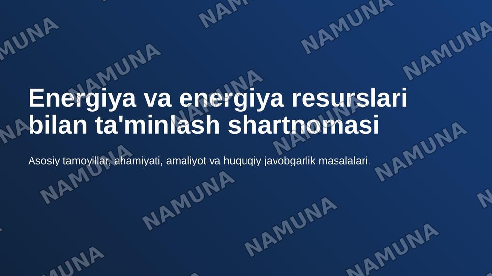 Energiya va energiya resurslari bilan taminlash shartnomasi — 1-slayd