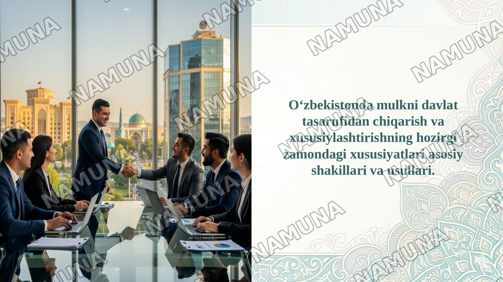 Oʻzbekistonda mulkni davlat tasarufidan chiqarish va xususiylashtirishning hozirgi zamondagi xususiyatlari asosiy shakillari va usullari. — 1-slayd