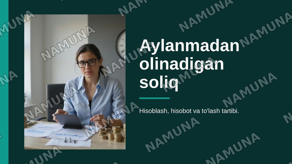aylanmadan olinadigan soliqni hisoblab chiqarish soliq hisobotini taqdim etish hamda tolash tartibi — 1-slayd