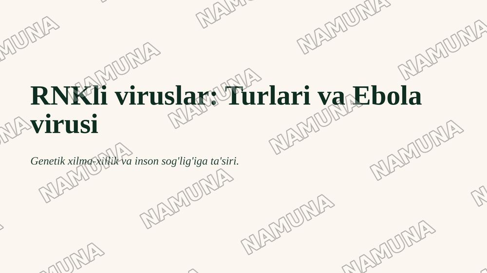 1. RNKli viruslar, ularning turlari va ebola virusi. — 1-slayd