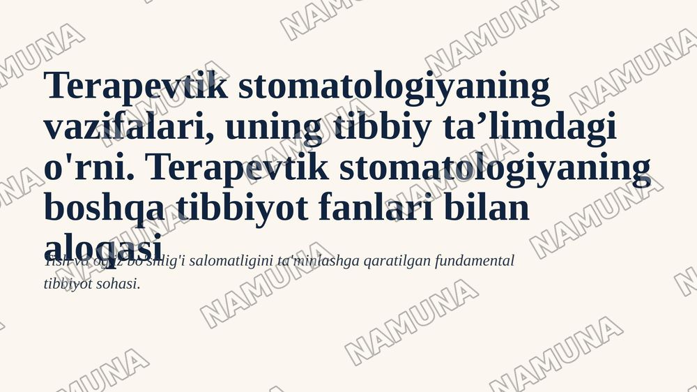 Terapevtik stomatologiyaning vazifalari,uning tibbiy ta’limdagi orni. Terapevtik stomatologiyaning boshqa tibbiyot fanlari bilan aloqasi — 1-slayd
