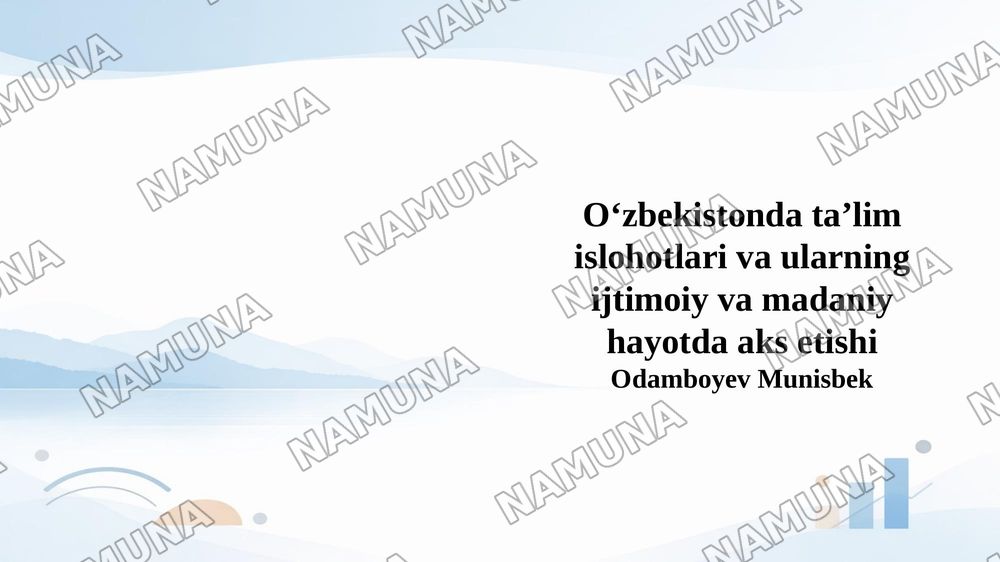 Oʻzbekistonda taʼlim islohotlari va ularning ijtimoiy va madaniy hayotda aks etishi — 1-slayd