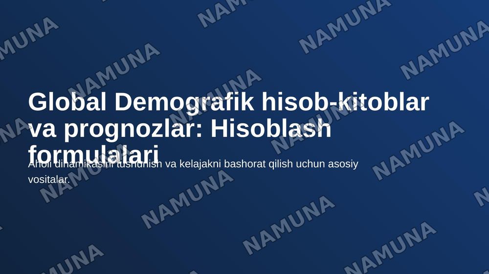 Global Demografik hisob kitoblar va proagnozlat ni hisoblash formulalari — 1-slayd