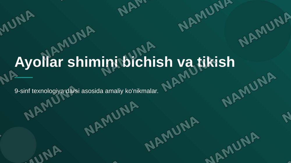 Ayollar shimini bichish va tikish 9sinf texnologiya darsi asosida — 1-slayd