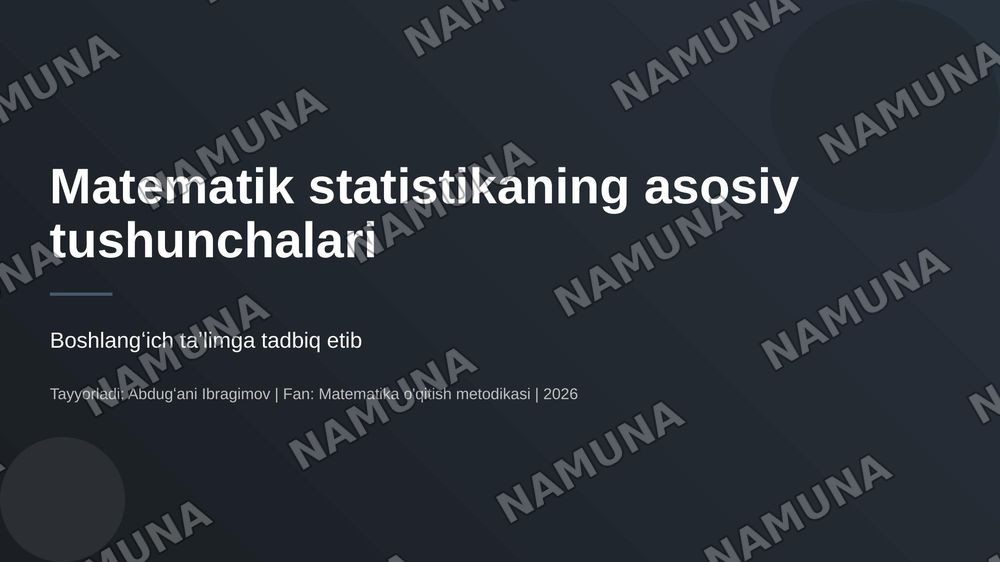 Matematik statistikaning asosiy tushunchalari. (Boshlangʻich taʼlimga tadbiq etib) — 1-slayd