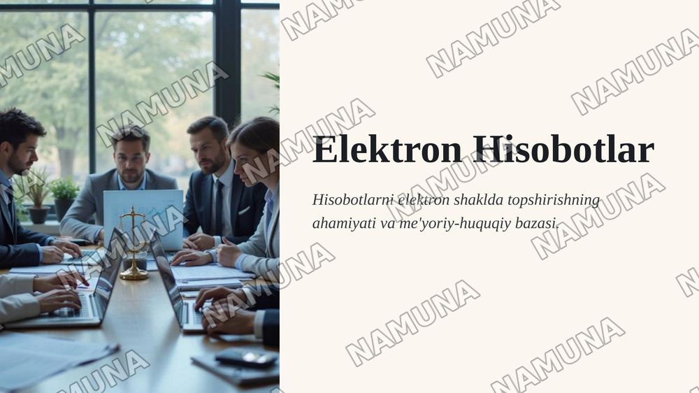 Hisobotlarni elektron korinishda topshirish zarurligi,joriy etilishi va meyoriy huquqlar asoslari — 1-slayd