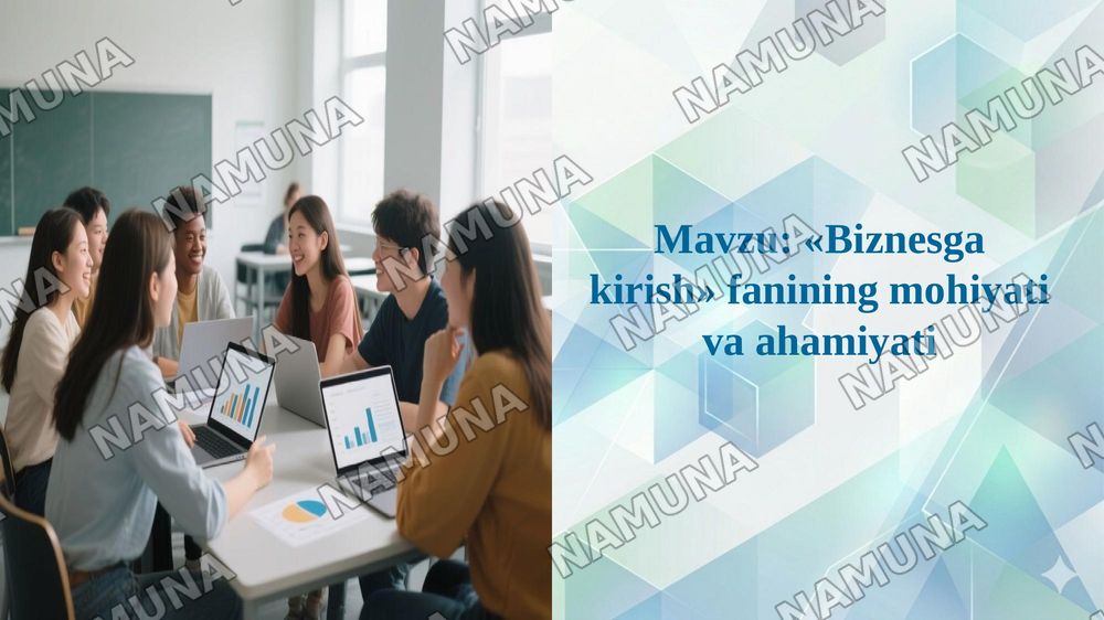 Mavzu: «Biznesga kirish» fanining mohiyati va ahamiyati — 1-slayd