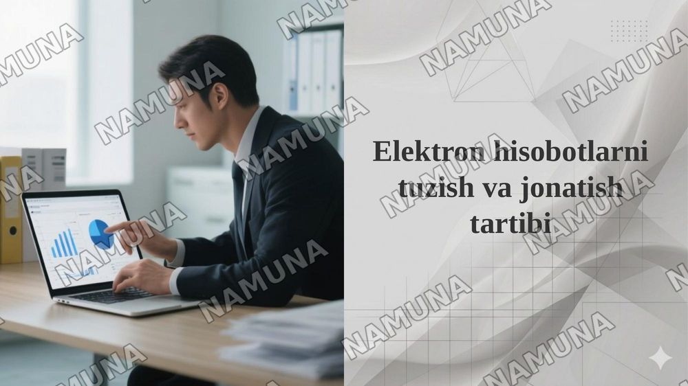 Elektron hisobotlarni tuzish va jonatish tartibi — 1-slayd