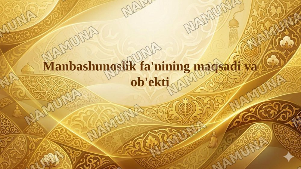 Manbashunoslik fa'nining maqsadi va ob'ekti — 1-slayd