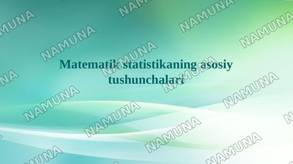 Matematik statistikaning asosiy tushunchalari — 1-slayd
