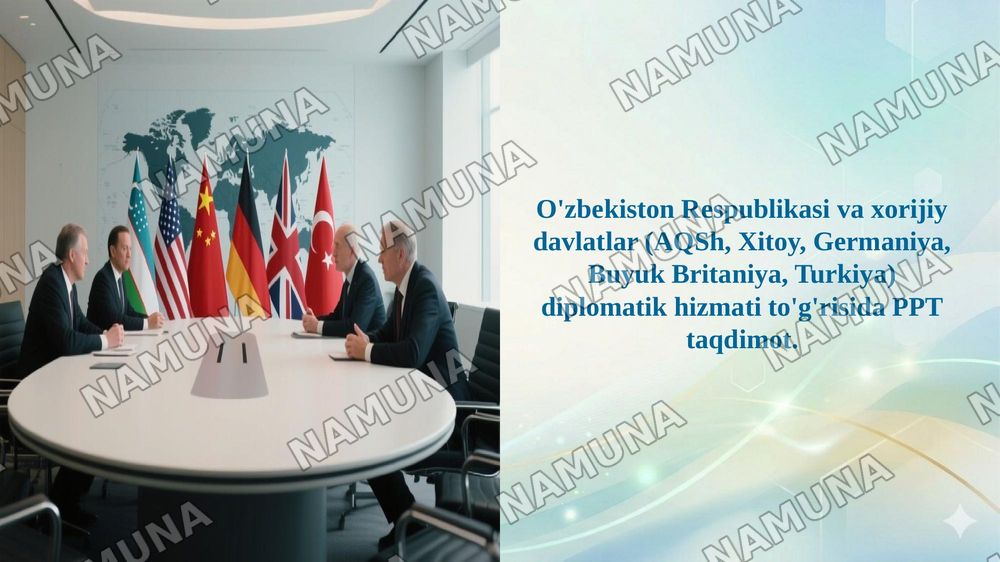 O'zbekiston Respublikasi va xorijiy davlatlar (AQSh, Xitoy, Germaniya, Buyuk Britaniya, Turkiya) diplomatik hizmati to'g'risida PPT taqdimot. — 1-slayd