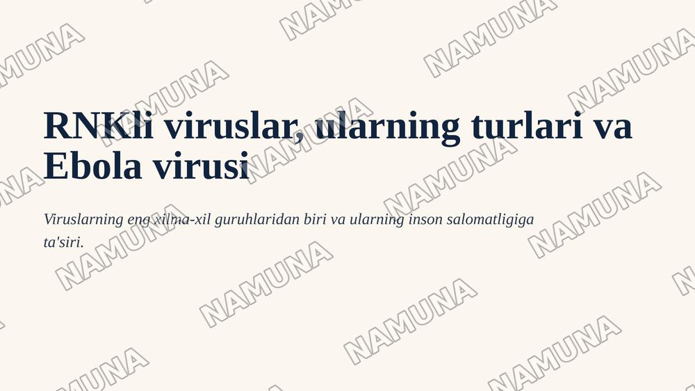 1. RNKli viruslar, ularning turlari va ebola virusi. — 1-slayd